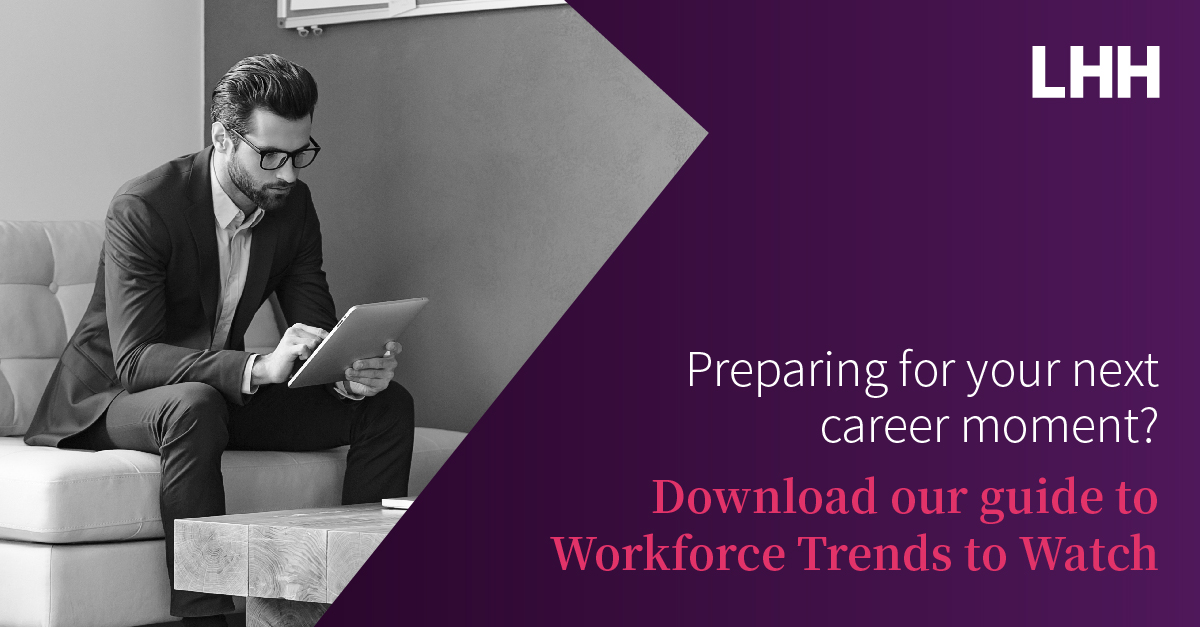 Workforce Trends to Watch: Preparing for Your Next Career Moment